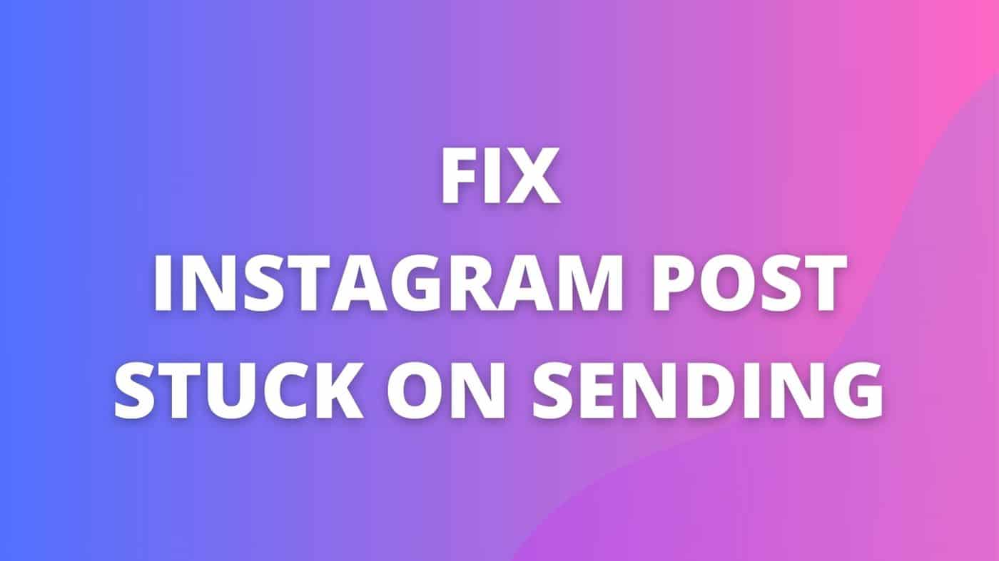 Fix Instagram Post Stuck on Sending