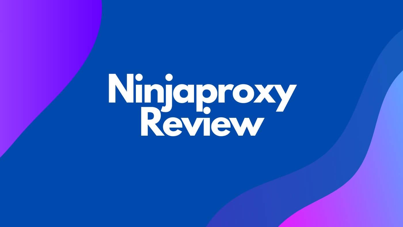 Ninjaproxy Review
