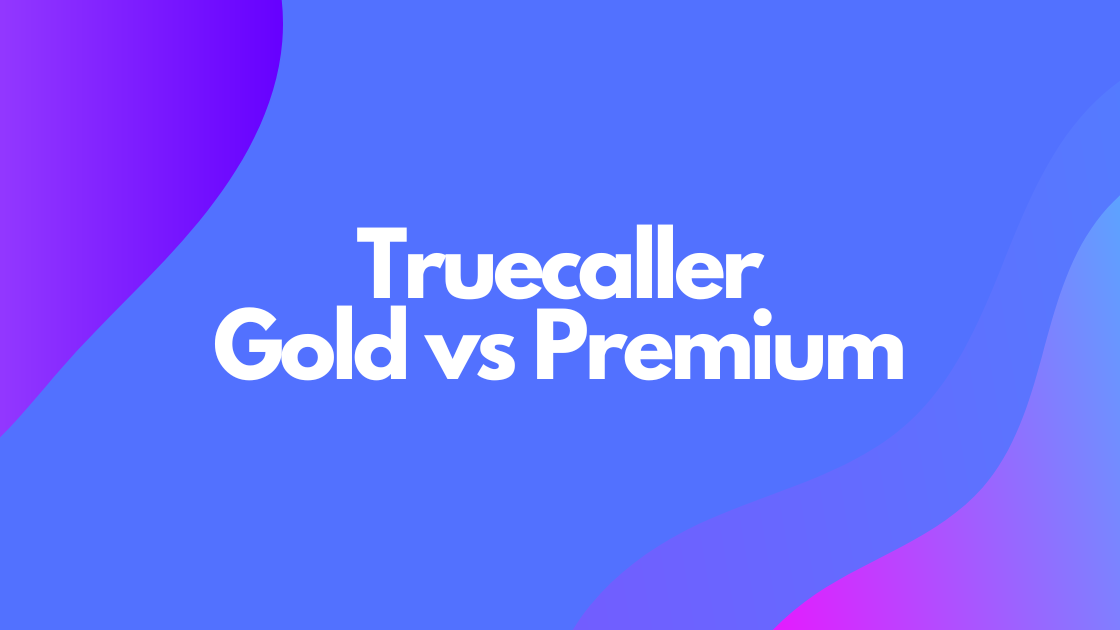 Truecaller gold vs premium