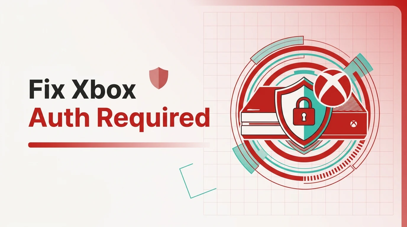 Why Additional Authentication Required on Xbox One and How to Fix it